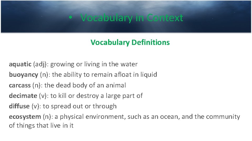  • Vocabulary in Context Vocabulary Definitions aquatic (adj): growing or living in the