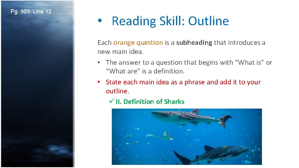 Pg. 909: Line 12 • Reading Skill: Outline Each orange question is a subheading