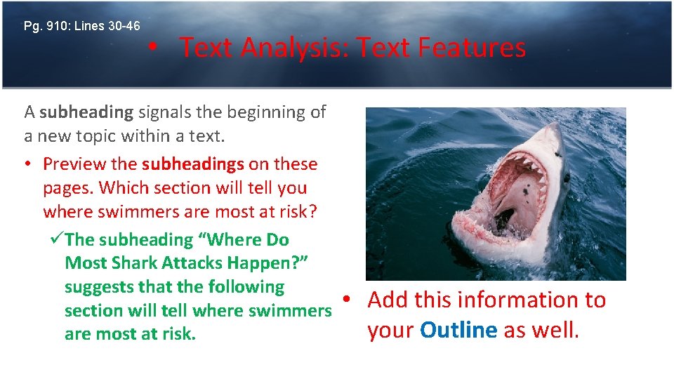 Pg. 910: Lines 30 -46 • Text Analysis: Text Features A subheading signals the