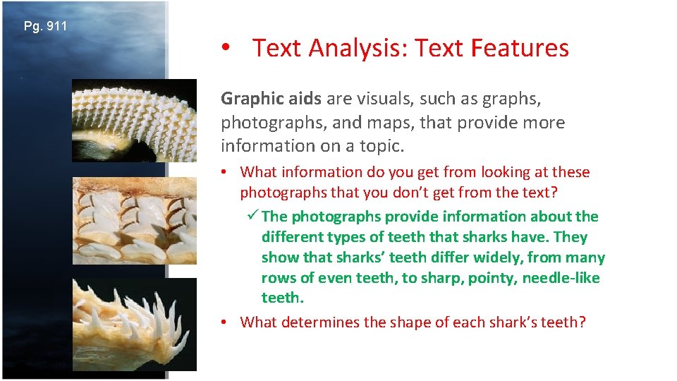 Pg. 911 • Text Analysis: Text Features Graphic aids are visuals, such as graphs,