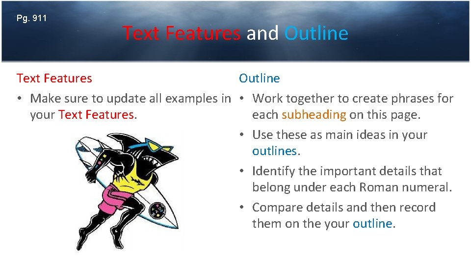 Pg. 911 Text Features and Outline Text Features Outline • Make sure to update