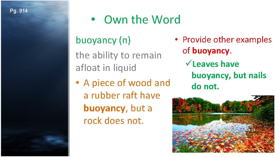Pg. 914 • Own the Word • Provide other examples buoyancy (n) of buoyancy.