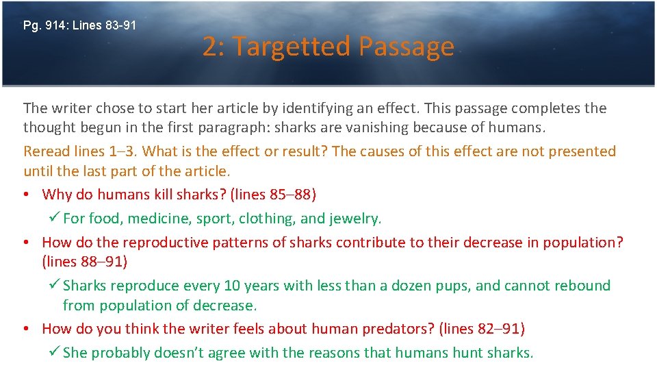 Pg. 914: Lines 83 -91 2: Targetted Passage The writer chose to start her