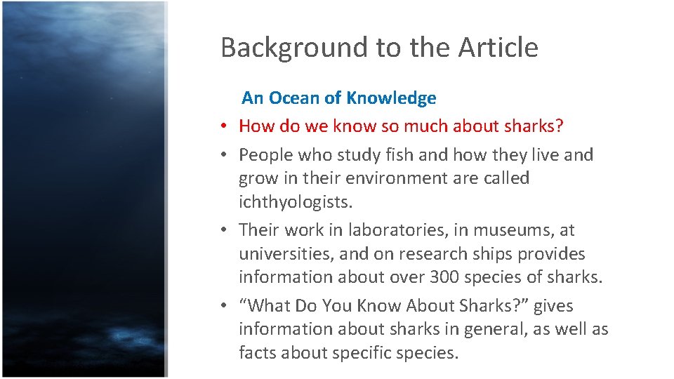 Background to the Article • • An Ocean of Knowledge How do we know