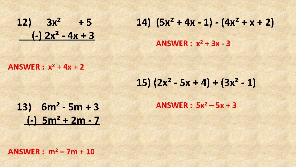 12) 3 x² +5 (-) 2 x² - 4 x + 3 14) (5