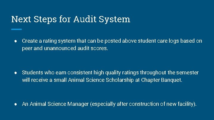 Next Steps for Audit System ● Create a rating system that can be posted