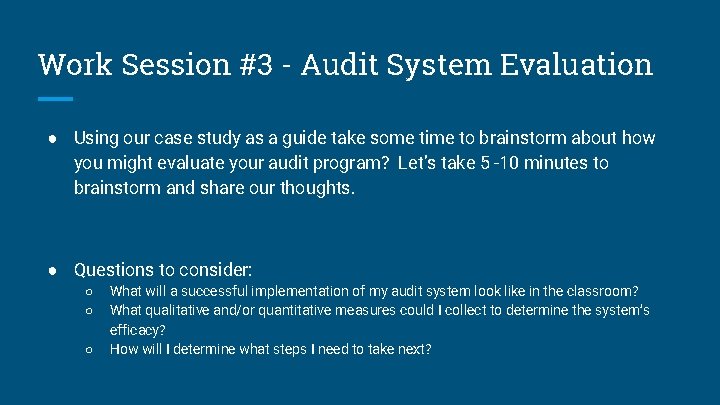Work Session #3 - Audit System Evaluation ● Using our case study as a