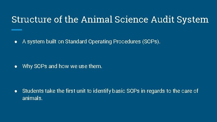Structure of the Animal Science Audit System ● A system built on Standard Operating