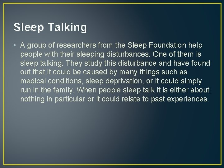 Sleep Talking • A group of researchers from the Sleep Foundation help people with
