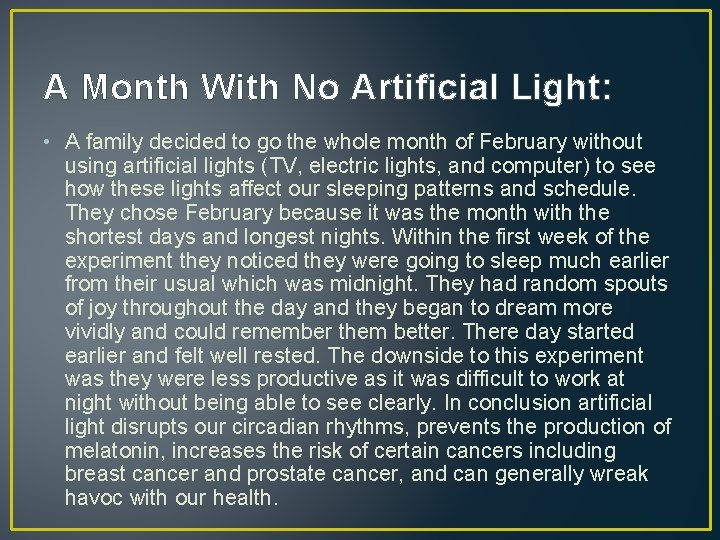 A Month With No Artificial Light: • A family decided to go the whole