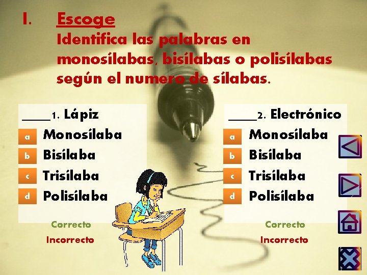 I. Escoge Identifica las palabras en monosílabas, bisílabas o polisílabas según el numero de