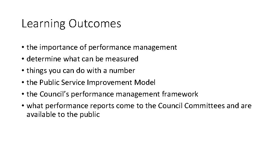 Learning Outcomes • the importance of performance management • determine what can be measured