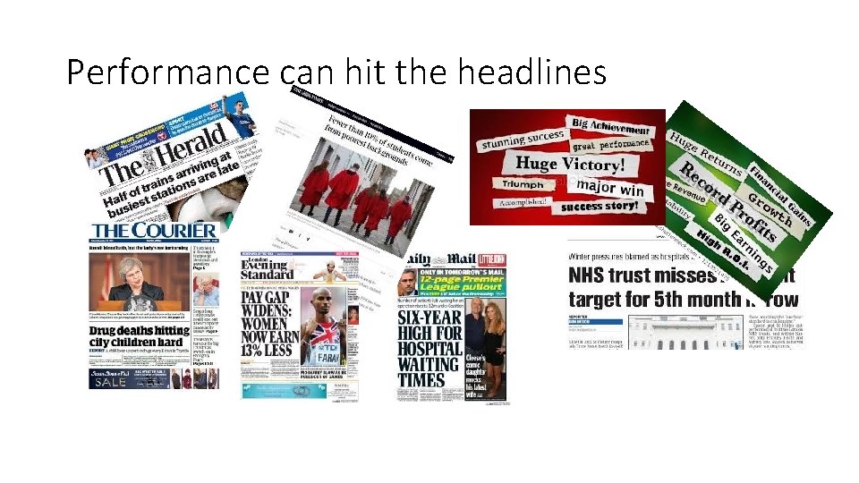 Performance can hit the headlines 