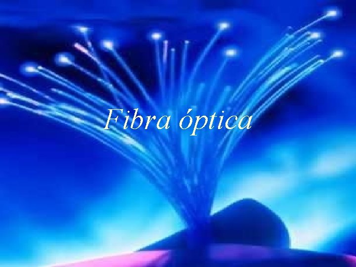 Fibra óptica 