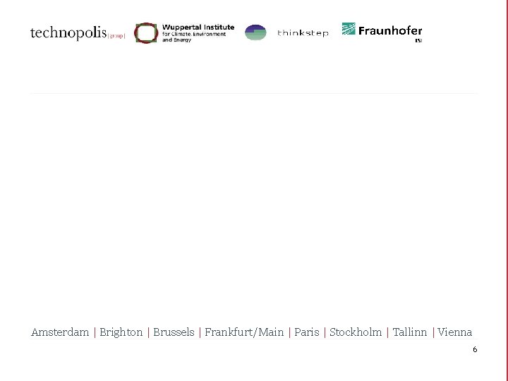 Amsterdam | Brighton | Brussels | Frankfurt/Main | Paris | Stockholm | Tallinn |