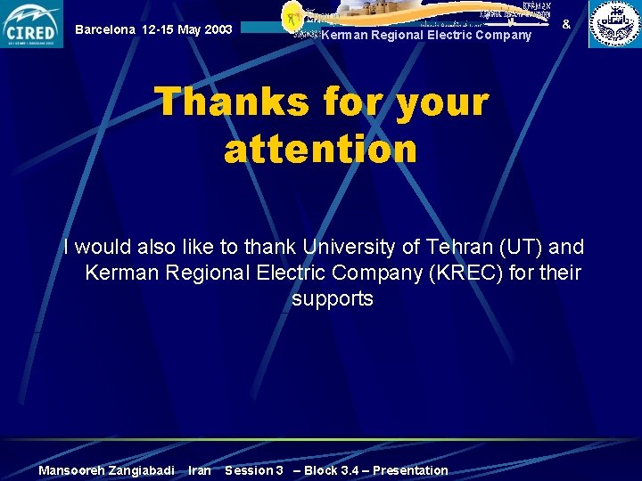 Barcelona 12 -15 May 2003 Kerman Regional Electric Company & Thanks for your attention