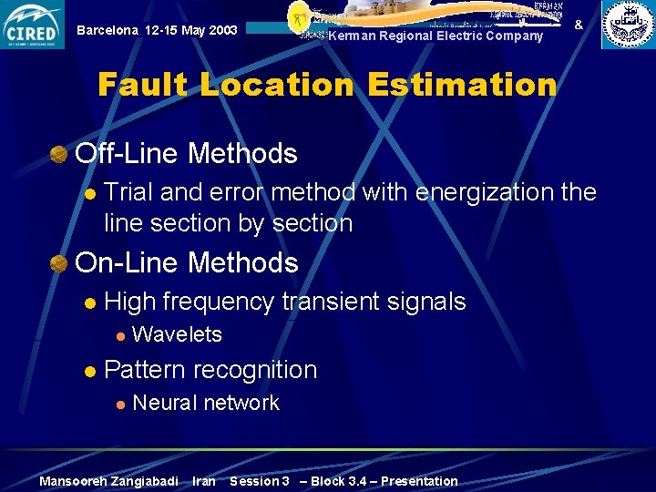 Barcelona 12 -15 May 2003 Kerman Regional Electric Company & Fault Location Estimation Off-Line