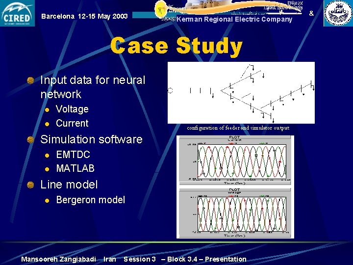 Barcelona 12 -15 May 2003 Kerman Regional Electric Company Case Study Input data for