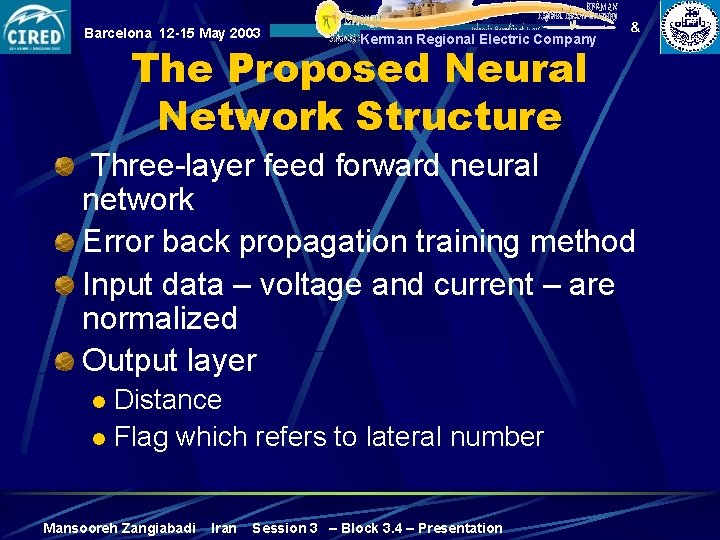 Barcelona 12 -15 May 2003 Kerman Regional Electric Company & The Proposed Neural Network