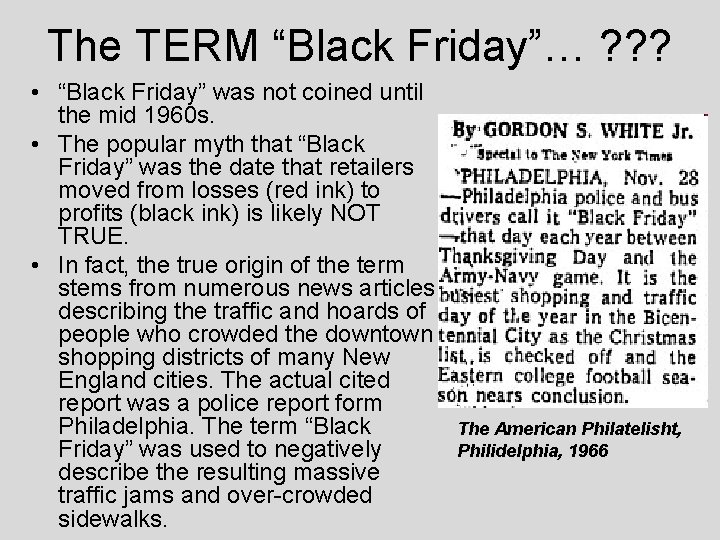 The TERM “Black Friday”… ? ? ? • “Black Friday” was not coined until