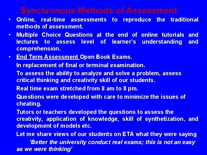 Synchronous Methods of Assessment • Online, real-time assessments to reproduce the traditional methods of