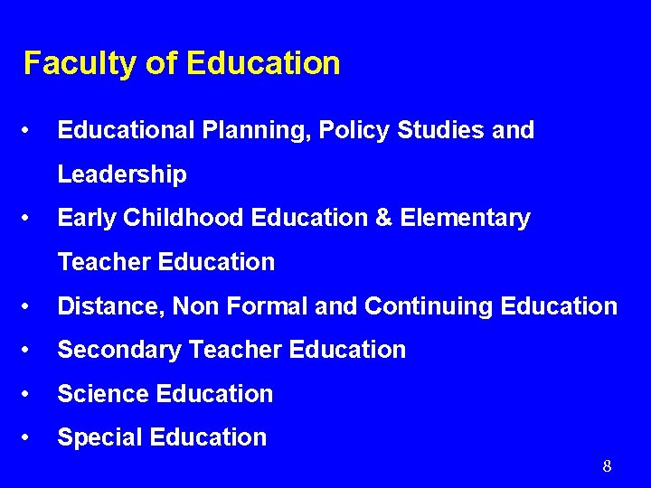 Faculty of Education • Educational Planning, Policy Studies and Leadership • Early Childhood Education