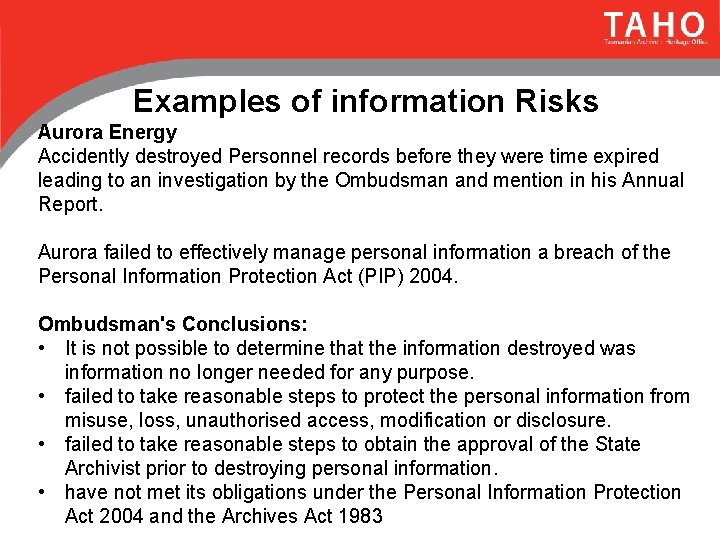 Examples of information Risks Aurora Energy Accidently destroyed Personnel records before they were time