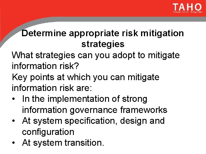 Determine appropriate risk mitigation strategies What strategies can you adopt to mitigate information risk?