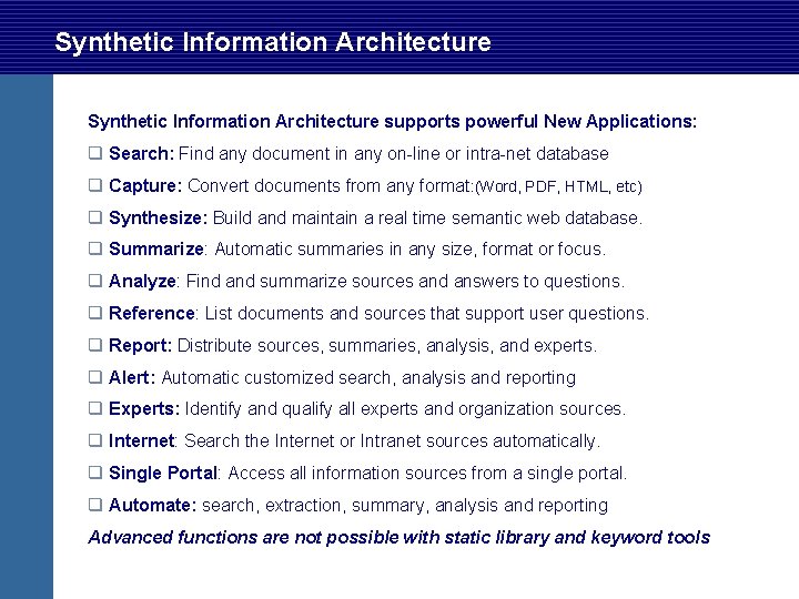 Synthetic Information Architecture supports powerful New Applications: q Search: Find any document in any Synthetic Information Architecture supports powerful New Applications: q Search: Find any document in any