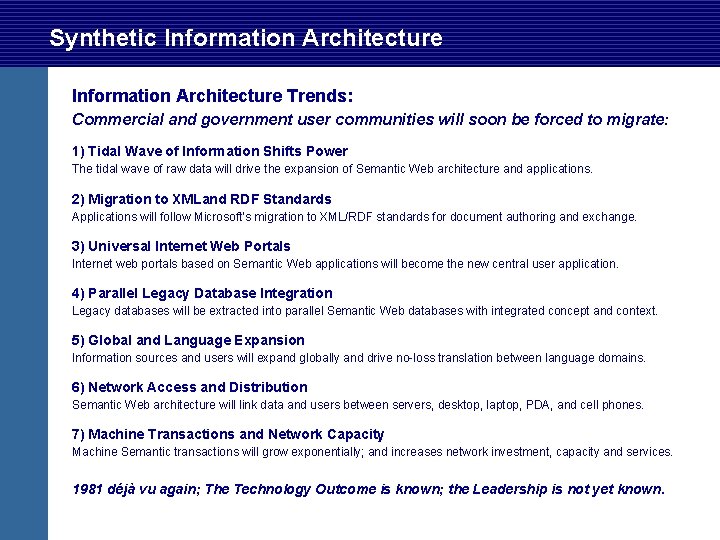 Synthetic Information Architecture Trends: Commercial and government user communities will soon be forced to Synthetic Information Architecture Trends: Commercial and government user communities will soon be forced to