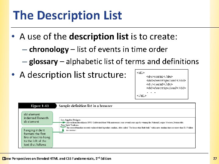 The Description List XP • A use of the description list is to create: The Description List XP • A use of the description list is to create: