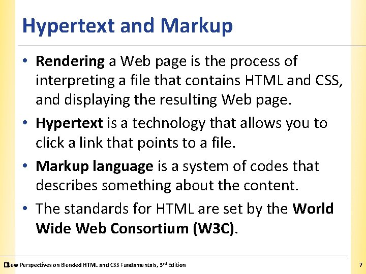 Hypertext and Markup XP • Rendering a Web page is the process of interpreting Hypertext and Markup XP • Rendering a Web page is the process of interpreting