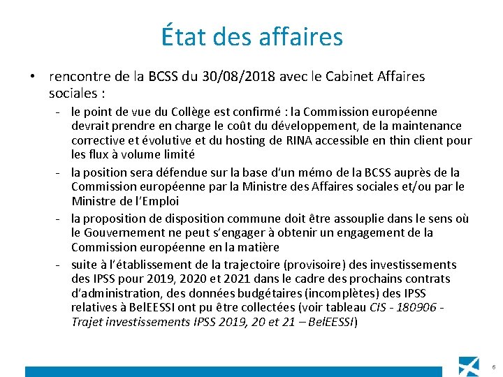 État des affaires • rencontre de la BCSS du 30/08/2018 avec le Cabinet Affaires