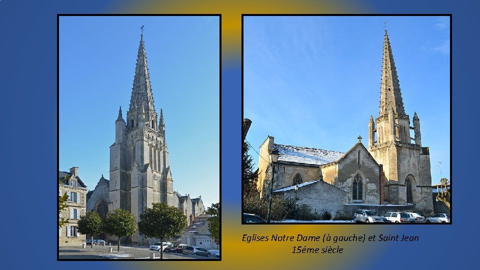 Eglises Notre Dame (à gauche) et Saint Jean 15éme siècle 