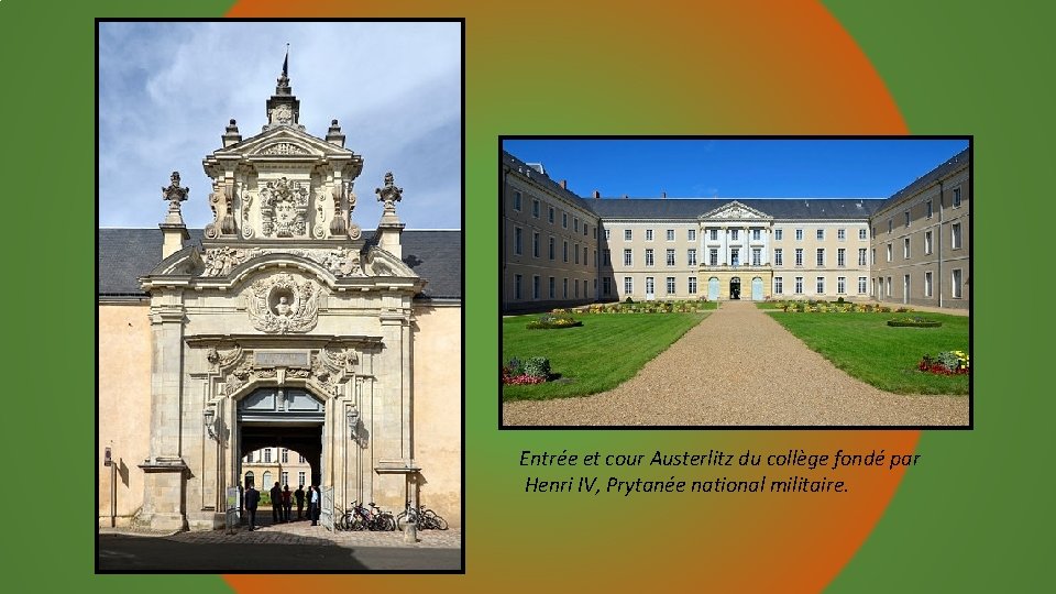 Entrée et cour Austerlitz du collège fondé par Henri IV, Prytanée national militaire. 