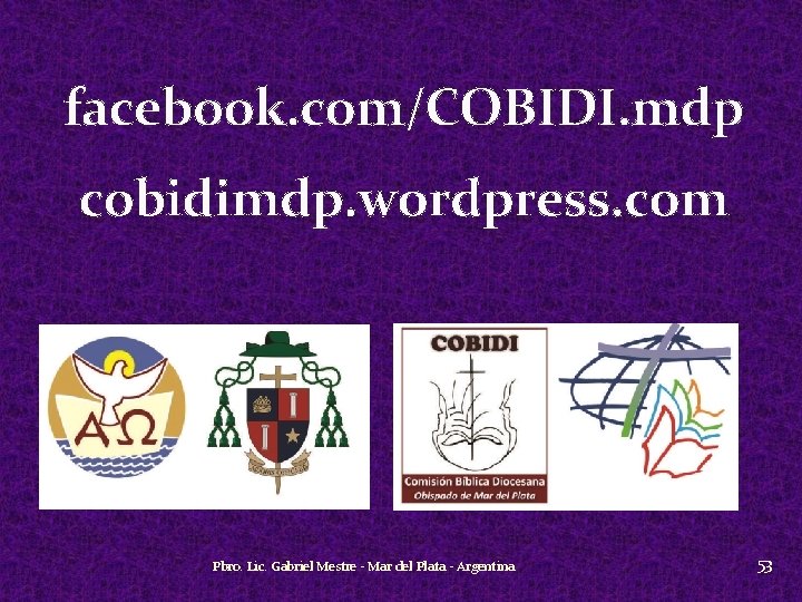 facebook. com/COBIDI. mdp cobidimdp. wordpress. com Pbro. Lic. Gabriel Mestre - Mar del Plata