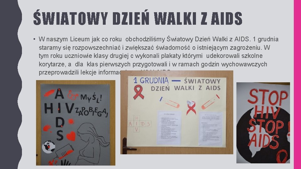 ŚWIATOWY DZIEŃ WALKI Z AIDS • W naszym Liceum jak co roku obchodziliśmy Światowy
