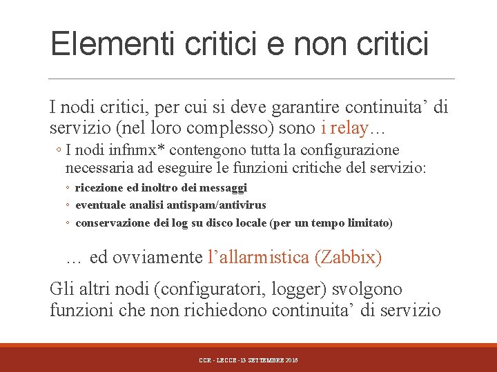 Elementi critici e non critici I nodi critici, per cui si deve garantire continuita’