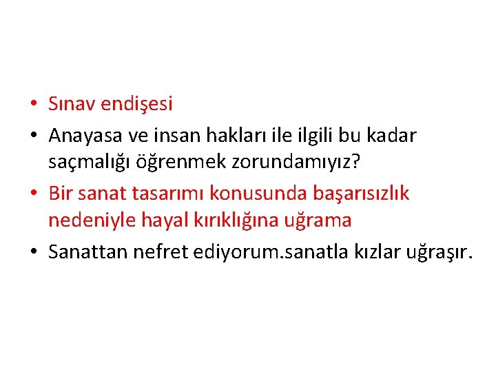  • Sınav endişesi • Anayasa ve insan hakları ile ilgili bu kadar saçmalığı