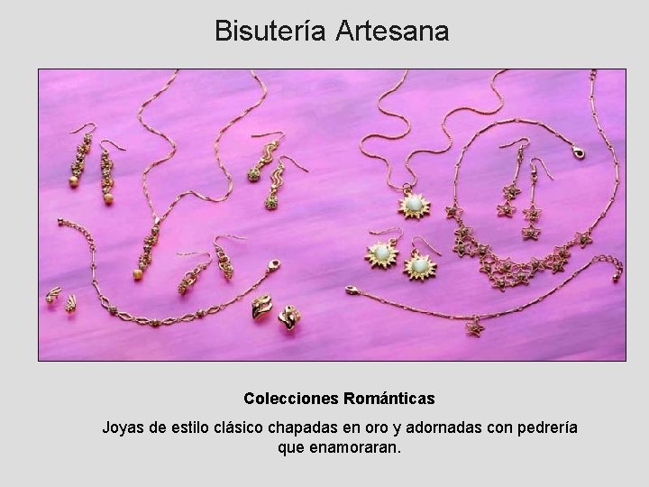 Bisutería Artesana Colecciones Románticas Joyas de estilo clásico chapadas en oro y adornadas con