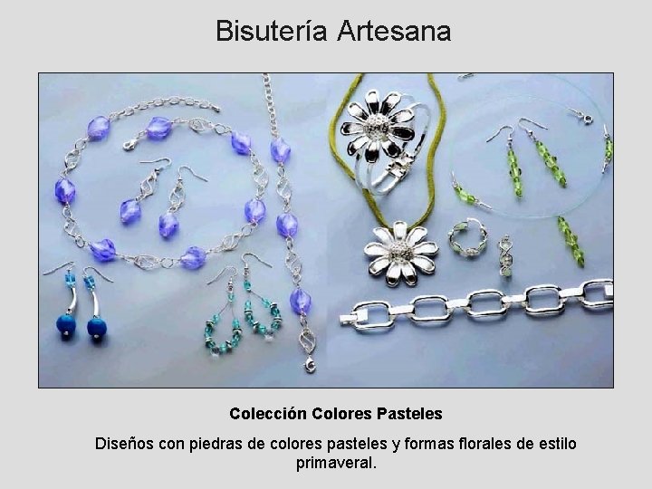 Bisutería Artesana Colección Colores Pasteles Diseños con piedras de colores pasteles y formas florales