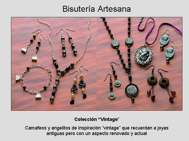 Bisutería Artesana Colección “Vintage” Camafeos y angelitos de inspiración “vintage” que recuerdan a joyas