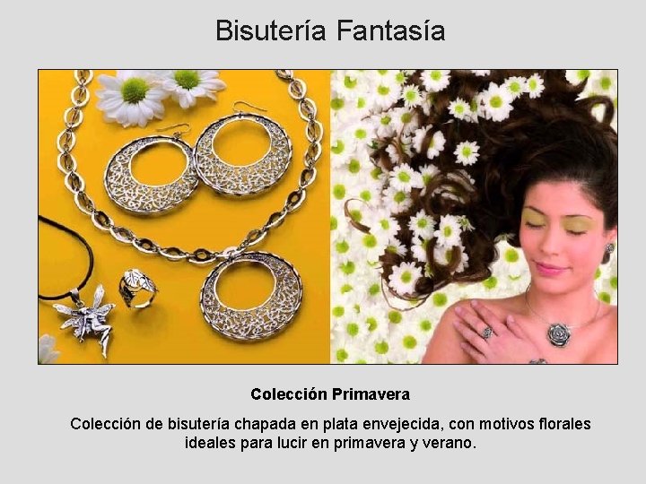 Bisutería Fantasía Colección Primavera Colección de bisutería chapada en plata envejecida, con motivos florales