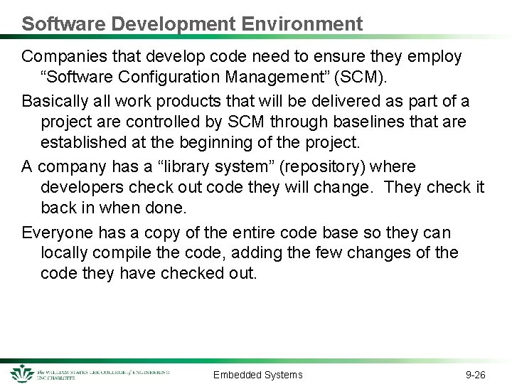 Software Development Environment Companies that develop code need to ensure they employ “Software Configuration