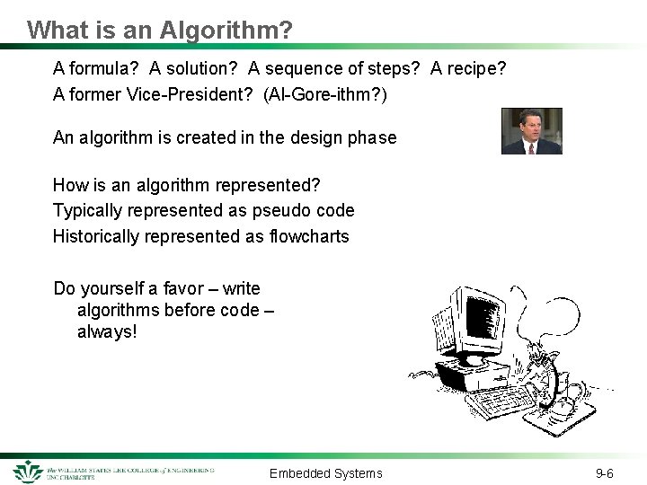 What is an Algorithm? A formula? A solution? A sequence of steps? A recipe?