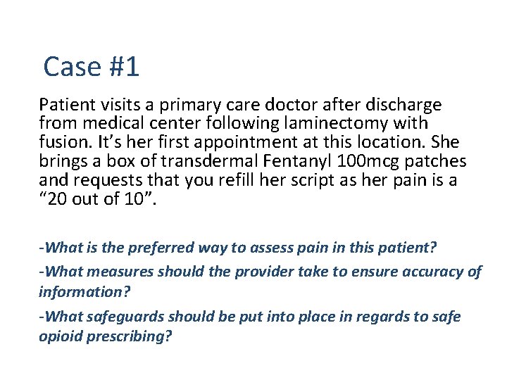 Case #1 Patient visits a primary care doctor after discharge from medical center following