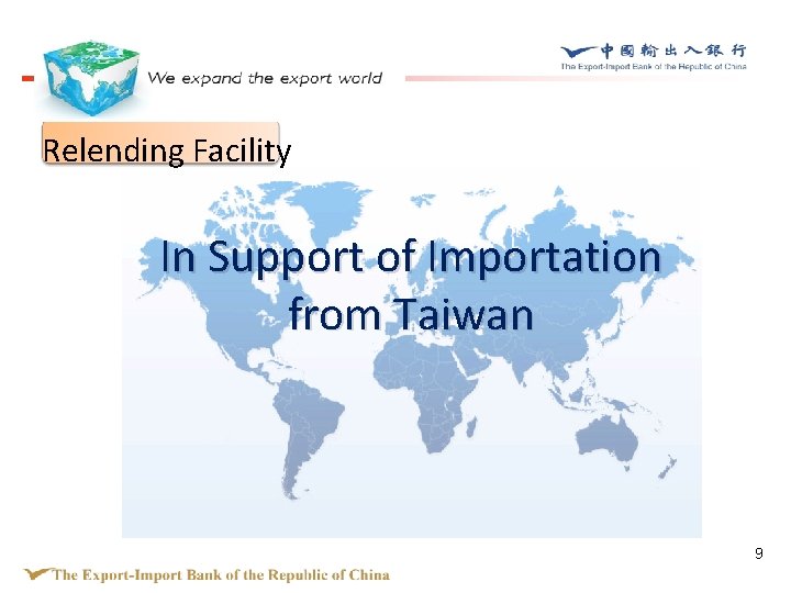 Relending Facility In Support of Importation from Taiwan 9 