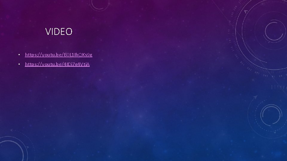 VIDEO • https: //youtu. be/B 0 L 1 Ih. QKs 9 g • https: