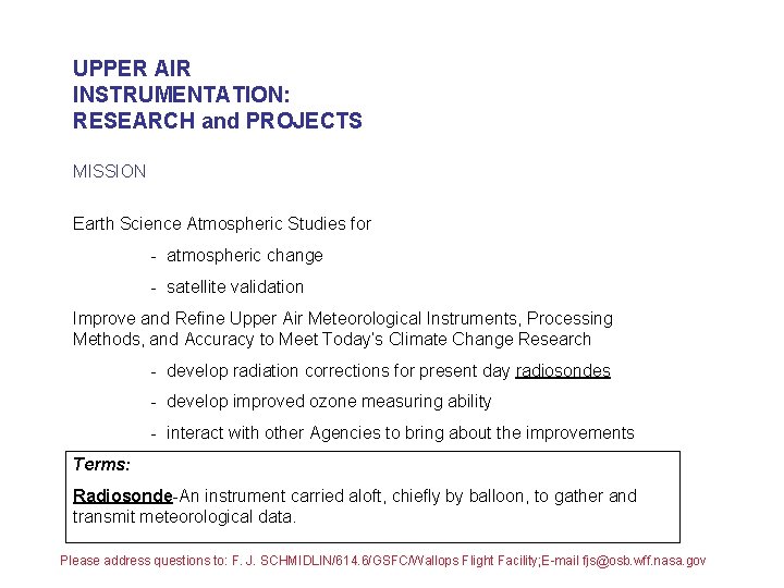 UPPER AIR INSTRUMENTATION: RESEARCH and PROJECTS MISSION Earth Science Atmospheric Studies for - atmospheric