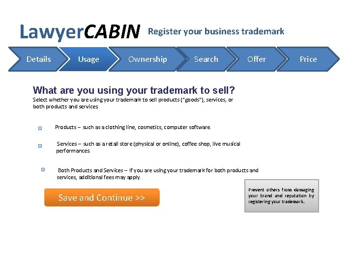 Lawyer. CABIN Details Usage Register your business trademark Ownership Search Offer Price What are